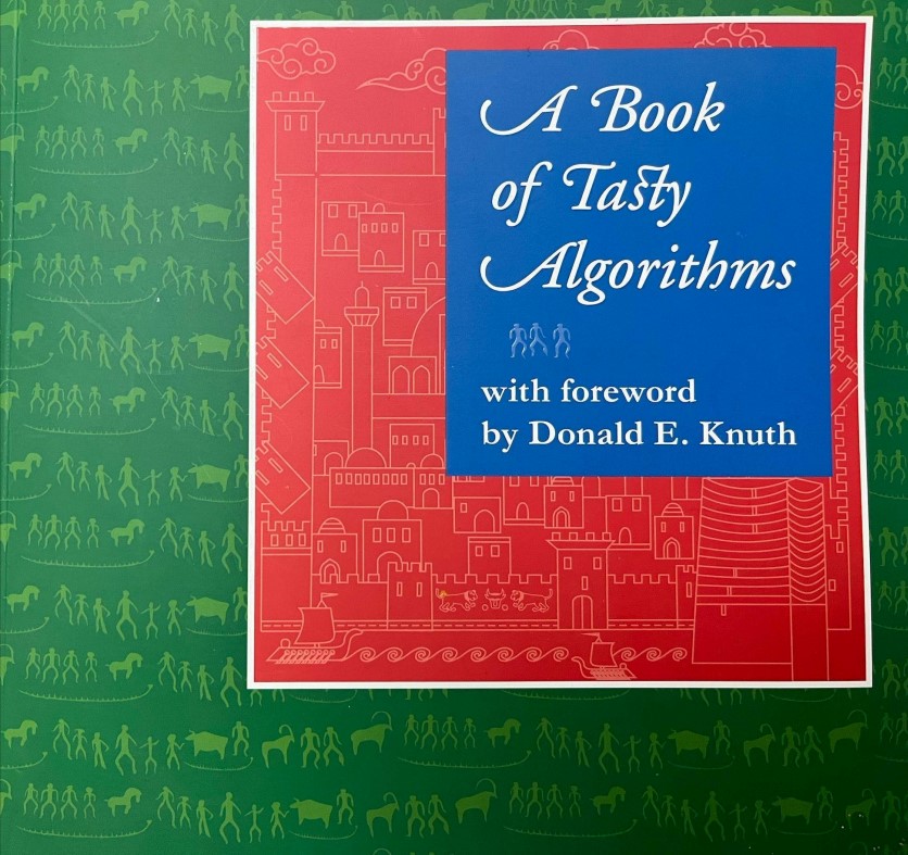 A Book of Tasty Algorithms (foreword by Donald Knuth)